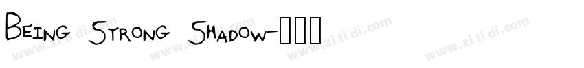 Being Strong Shadow字体转换